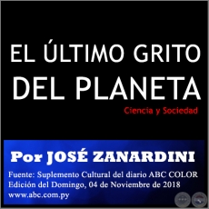 EL LTIMO GRITO DEL PLANETA - Por JOS ZANARDINI - Domingo, 04 de Noviembre de 2018